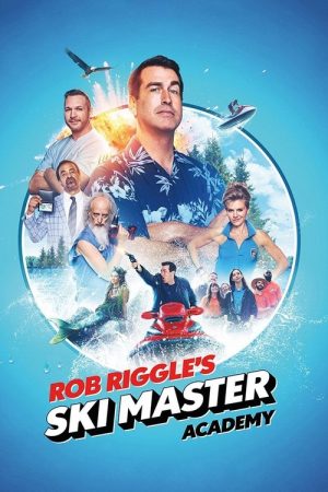 Rob Riggle’s Ski Master Academy (2018) poster