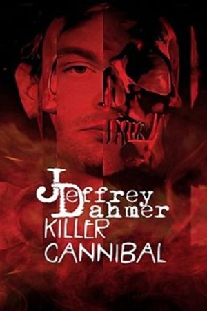 Jeffrey Dahmer: Killer Cannibal (2019) poster