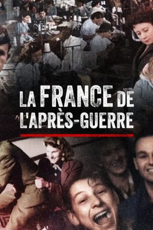 La France de l’après-guerre (2021) poster