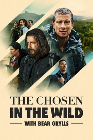 The Chosen in the Wild with Bear Grylls (2026) poster