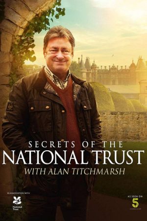 Secrets of the National Trust with Alan Titchmarsh (2017) poster