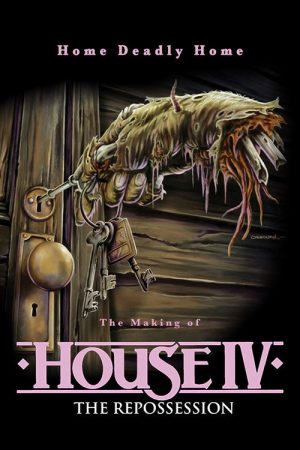 Home Deadly Home: The Making of “House IV” (2017) poster