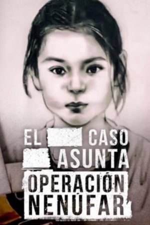 Lo que la verdad esconde: Caso Asunta (2017) poster