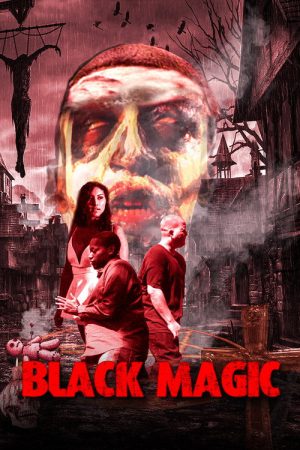 Black Magic (2017) poster
