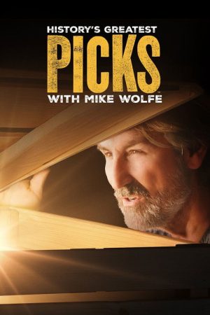 History’s Greatest Picks with Mike Wolfe (2026) poster