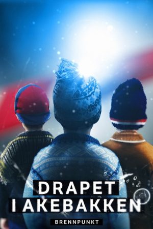 Brennpunkt: Drapet i akebakken (2021) poster