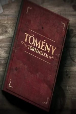 Tömény történelem (2016) poster