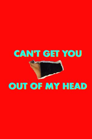 Can’t Get You Out of My Head (2021) poster