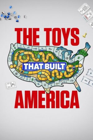 The Toys That Built America (2021) poster