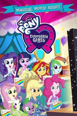 My Little Pony: Equestria Girls – Magical Movie Night (2017) poster