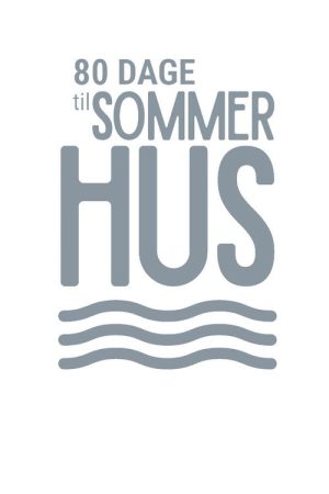 80 dage til sommerhus (2020) poster