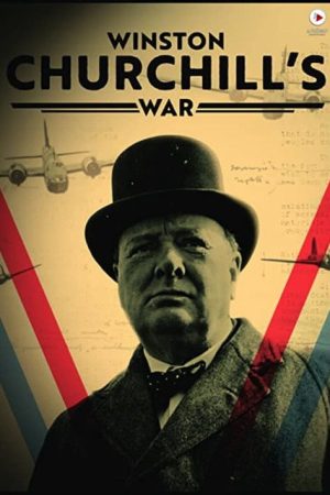 Winston Churchill’s War (2021) poster