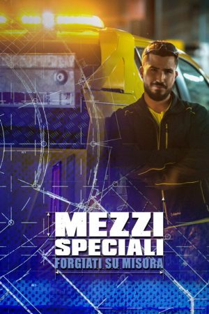 Mezzi Speciali – Forgiati su misura (2022) poster