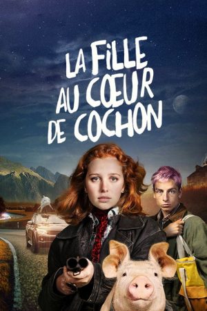 La Fille au cœur de cochon (2022) poster