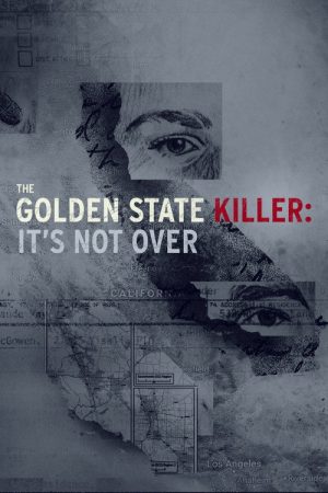 The Golden State Killer: It’s Not Over (2018) poster