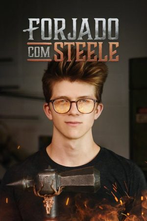 Forged with Steele (2018) poster