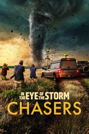In the Eye of the Storm: Chasers (2026) poster
