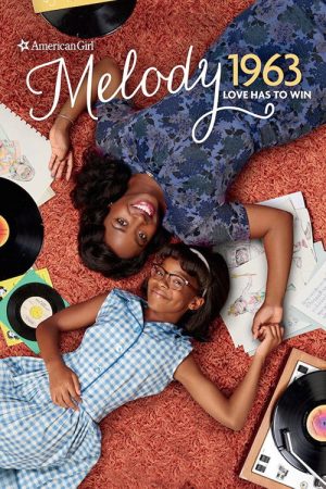 An American Girl Story – Melody 1963: Love Has to Win (2016) poster