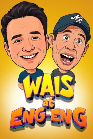 Wais and Eng-Eng (2025) poster