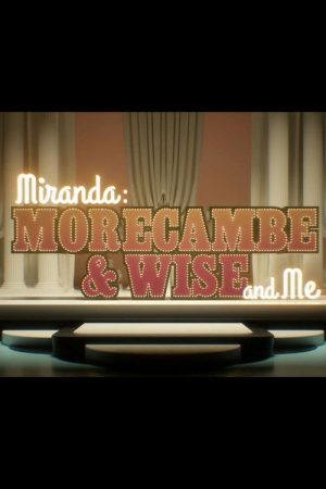 Miranda:  Morecambe & Wise and Me (2017) poster