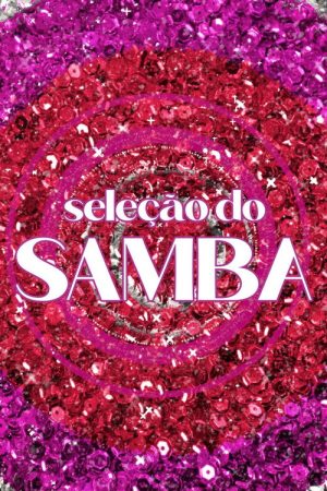 Seleção do Samba (2021) poster