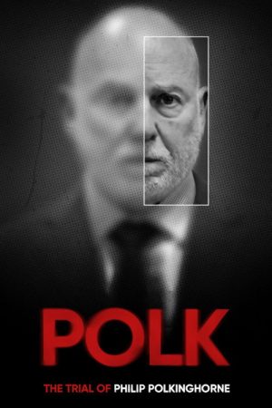 Polk: The Trial of Philip Polkinghorne (2025) poster