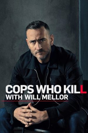 Cops Who Kill With Will Mellor (2023) poster