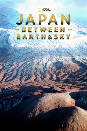 Japan: Between Earth & Sky (2018) poster