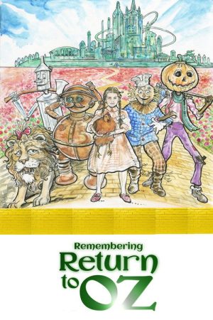 Remembering Return to Oz (2021) poster