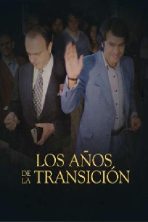 Los años de la Transición (2023) poster