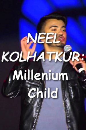 Neel Kolhatkur – Millennium Child (2017) poster