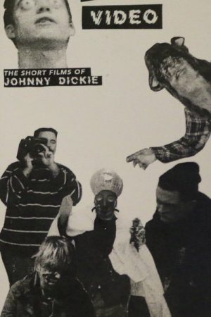 Undead Video: The Short Films of Johnny Dickie (2017) poster