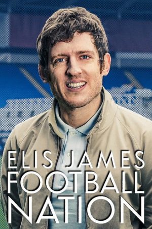 Elis James: Football Nation (2021) poster