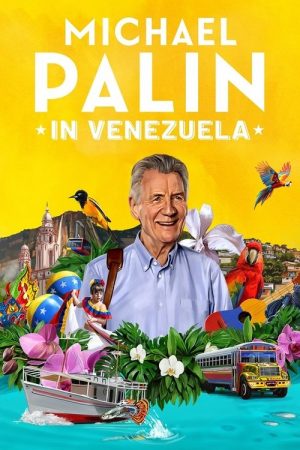 Michael Palin in Venezuela (2025) poster