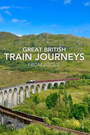 Great British Train Journeys from Above (2025) poster