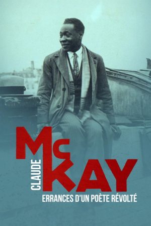 Claude McKay, errances d’un poète révolté (2025) poster