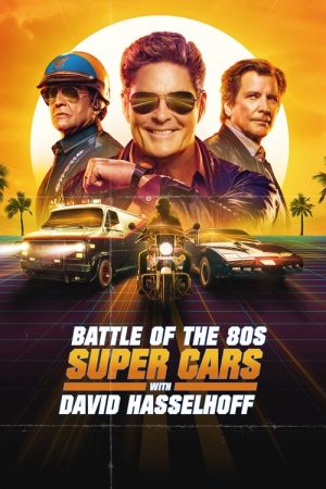 Battle of the 80s Supercars with David Hasselhoff (2019) poster