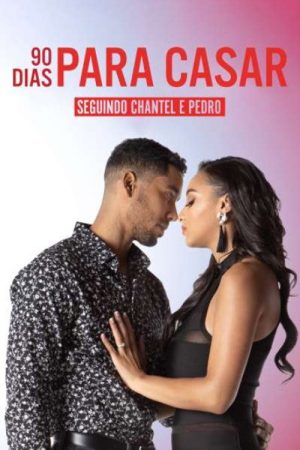 90 Dias Para Casar: Seguindo Chantel e Pedro (2022) poster