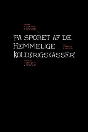 På sporet af de hemmelige koldkrigskasser (2021) poster
