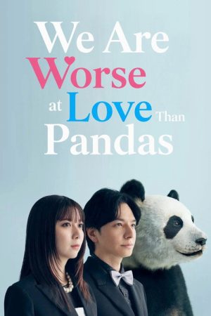We Are Worse at Love Than Pandas (2026) poster