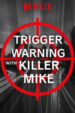 Trigger Warning with Killer Mike (2019) poster