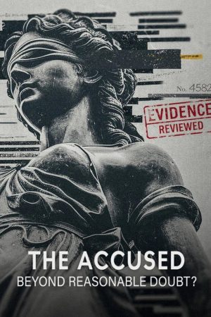 The Accused: Beyond Reasonable Doubt? (2026) poster