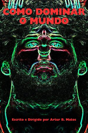 Como Dominar o Mundo (ou Meninos Mimados) (2026) poster
