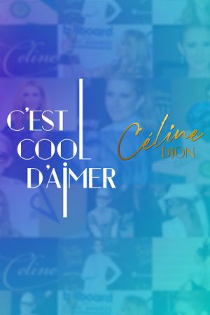 C’est cool d’aimer Céline Dion (2021) poster