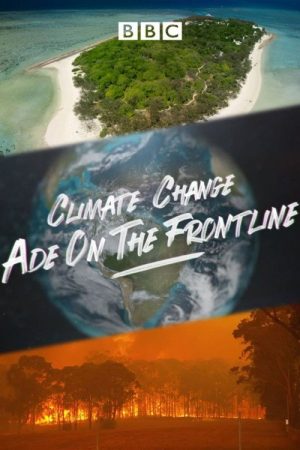 Climate Change: Ade on the Frontline (2021) poster