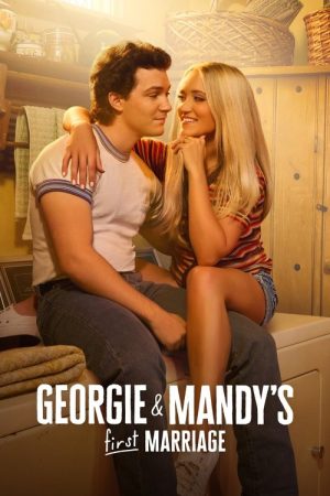 Georgie & Mandy’s First Marriage (2024) poster
