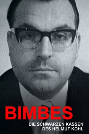 Bimbes: Die schwarzen Kassen des Helmut Kohl (2017) poster