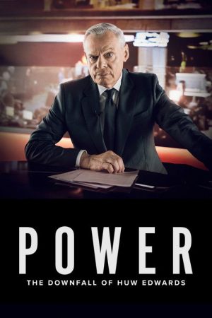 Power: The Downfall of Huw Edwards (2026) poster