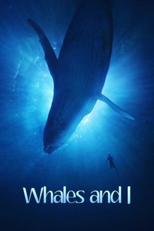 Whales and I (2023) poster