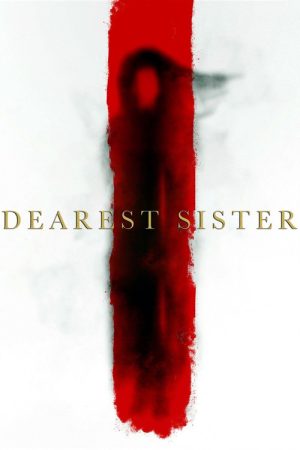 Dearest Sister (2017) poster